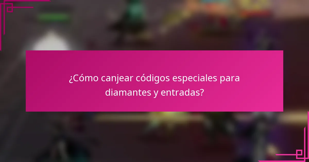 ¿Cómo canjear códigos especiales para diamantes y entradas?