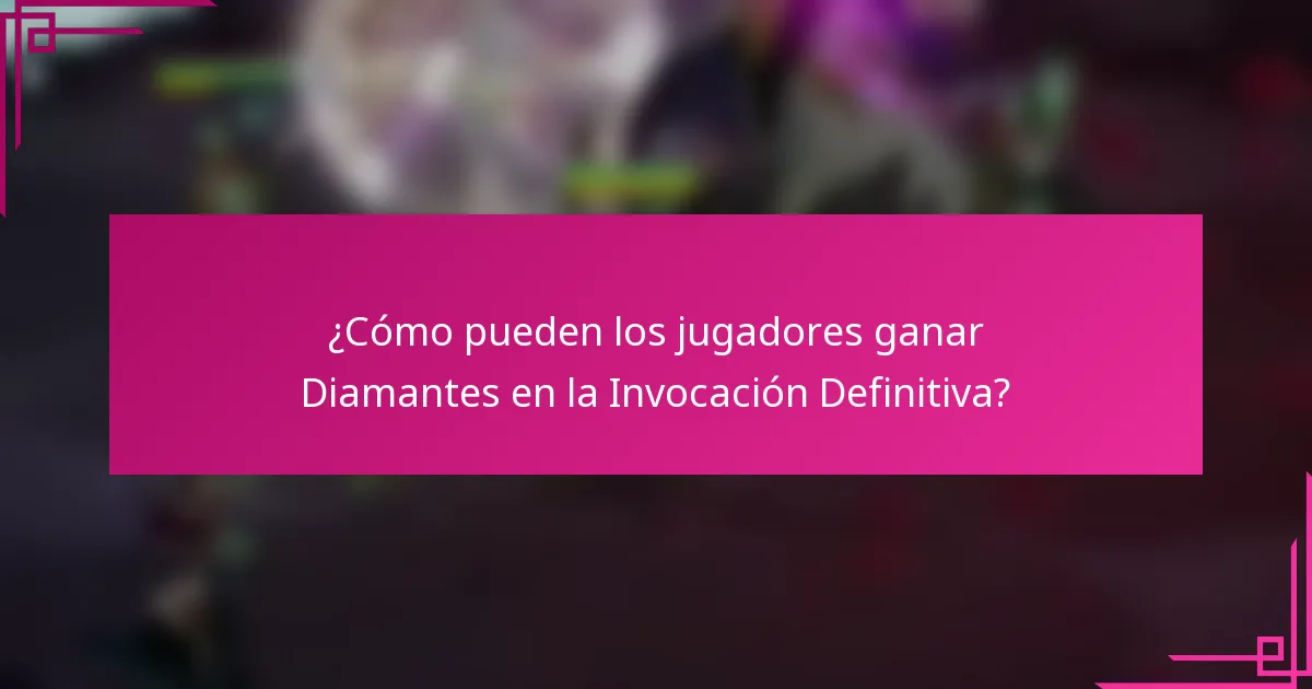 ¿Cómo pueden los jugadores ganar Diamantes en la Invocación Definitiva?