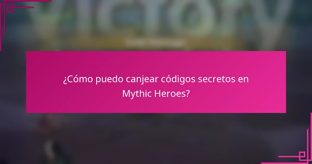 ¿Cómo puedo canjear códigos secretos en Mythic Heroes?
