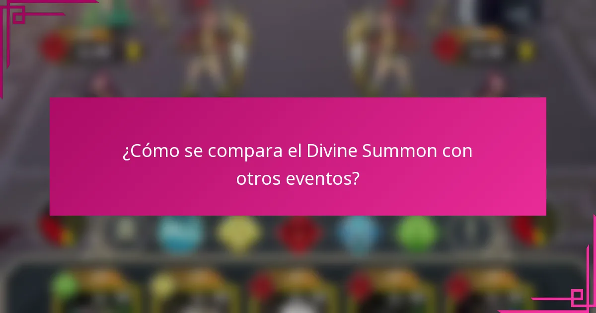 ¿Cómo se compara el Divine Summon con otros eventos?