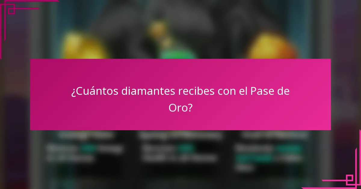 ¿Cuántos diamantes recibes con el Pase de Oro?
